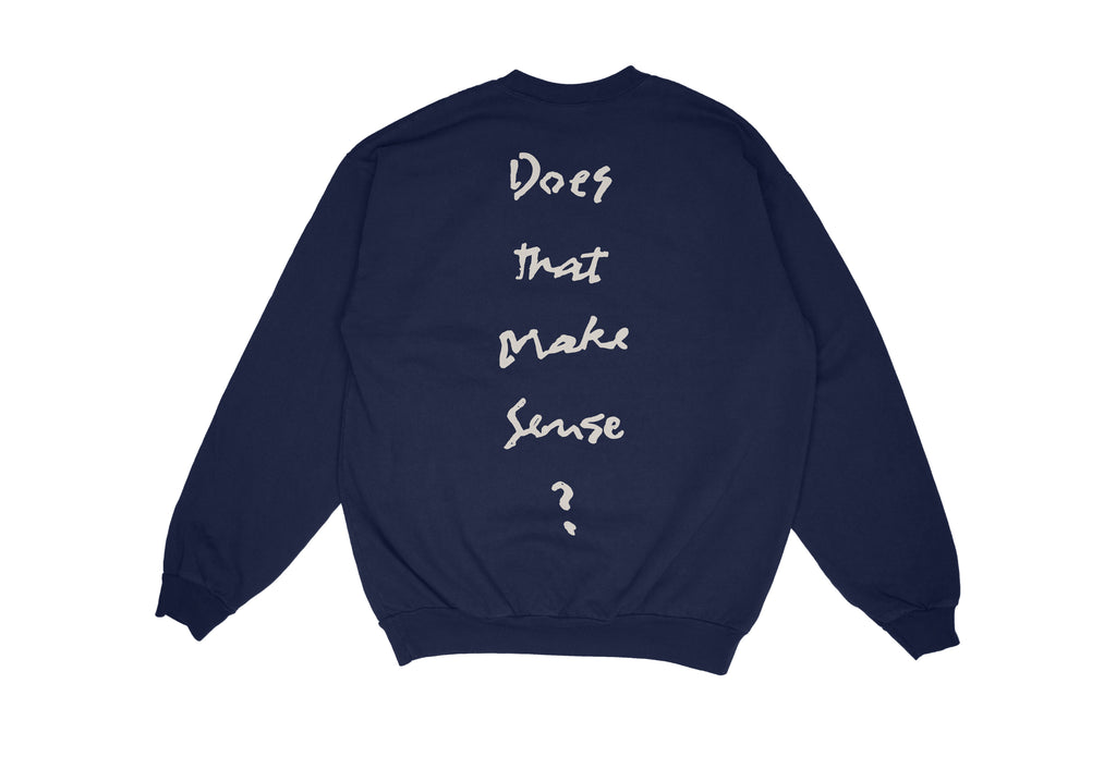 Arisman "Does That Make Sense?" Sweatshirt
