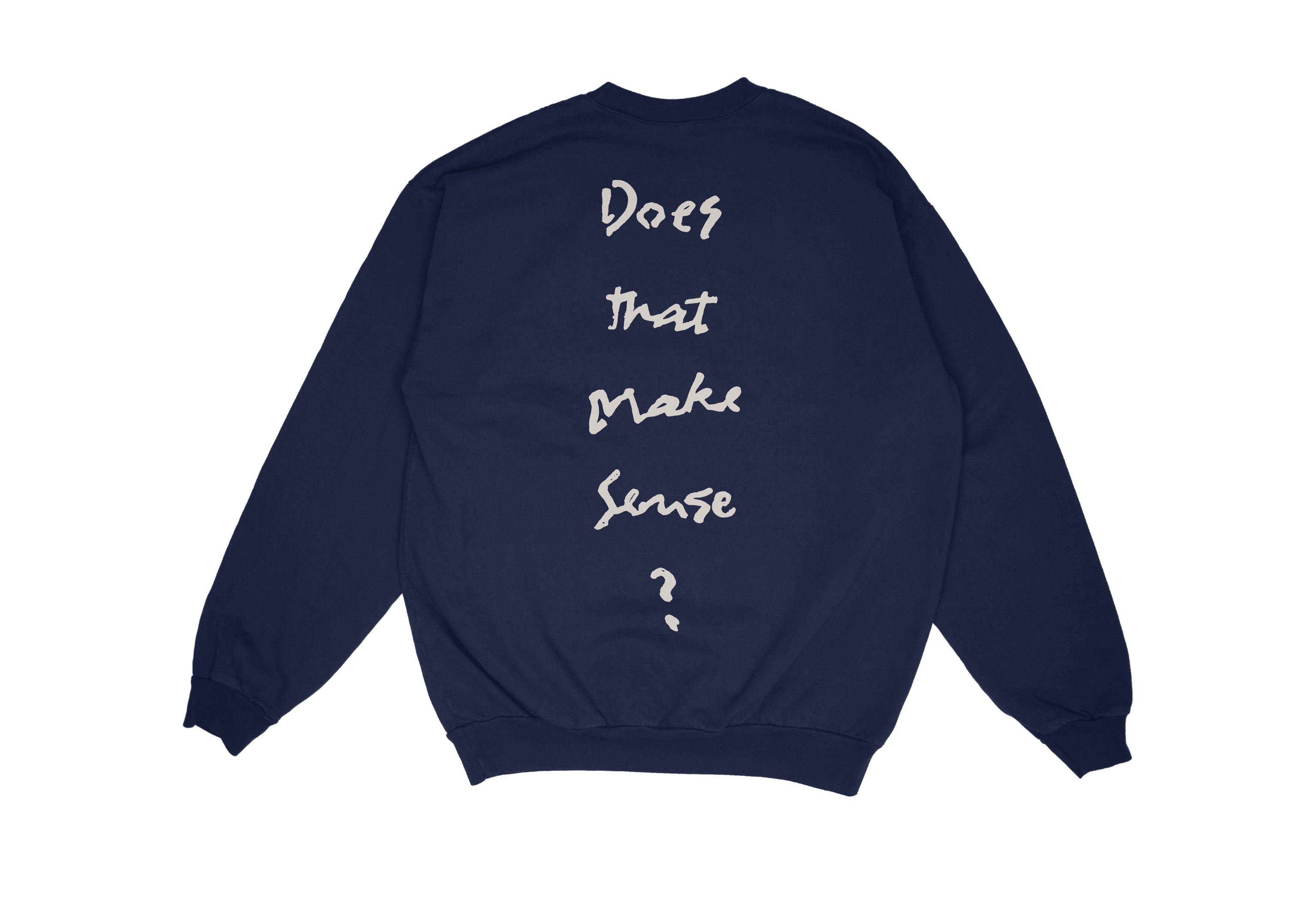 Arisman "Does That Make Sense?" Sweatshirt